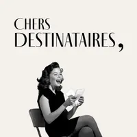 Chers Destinataires,