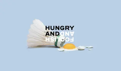 Hungry And Foolish