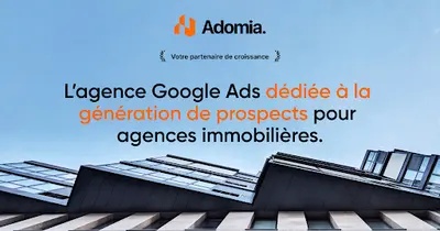 Adomia – Agence Google Ads Immobilier
